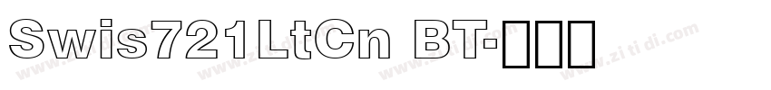 Swis721LtCn BT字体转换 Swis721LtCn BT字体转换